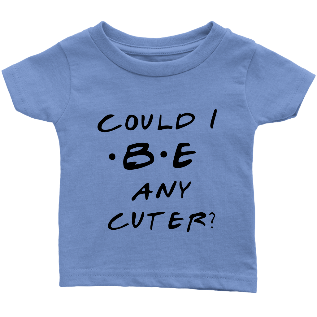BABY BOY/GIRL "Could I be cuter?" ONESIE