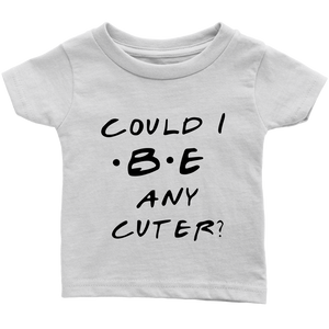BABY BOY/GIRL "Could I be cuter?" ONESIE